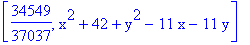 [34549/37037, x^2+42+y^2-11*x-11*y]